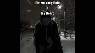 Anggis Devaki  Dirimu Yang Dulu X My Heart 