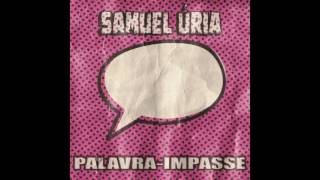 Miniatura de "Samuel Úria - Palavra-Impasse (audio)"