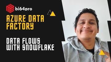 Azure Data Factory - Data Flows with Snowflake