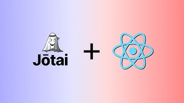 Jotai & React.js | A better way for global state management