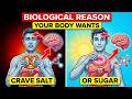 The Biological Reason You Crave Salt Or Sugar At Specific Times Of Day