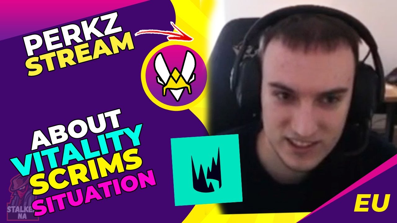 VIT Perkz About Quantity of VITALITY SCRIMS