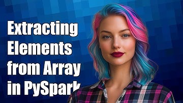 How to Extract an Element from an Array in PySpark: A Step-by-Step Guide