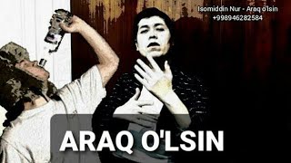 Isomiddin Nur - Araq o'lsin (2023 Yangi) (Official Music Video)