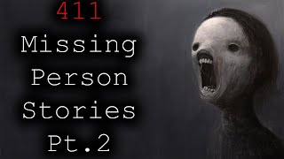 Truly Scary 411 Missing Person Cases | 7 Stories
