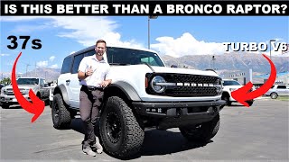 2022 Ford Bronco Wildtrak 37 Performance Package: This Makes Way More Sense Than The Bronco Raptor