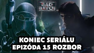 Koniec Seriálu | Star Wars: The Bad Batch S3 Epizóda 15 | ROZBOR A DOJMY