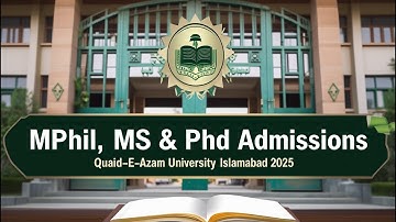 Quaid-e-Azam University Islamabad | MPhil, MS & PhD Admissions Guide 2025