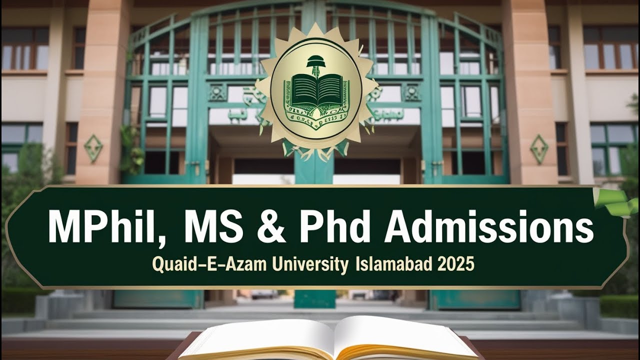 Quaid-e-Azam University Islamabad | MPhil, MS & PhD Admissions Guide ...