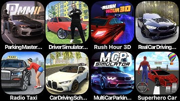 Parking Master Multiplayer 2, Driver Simulator, Rush Hour 3D, Real Car Driving, Radio Taxi