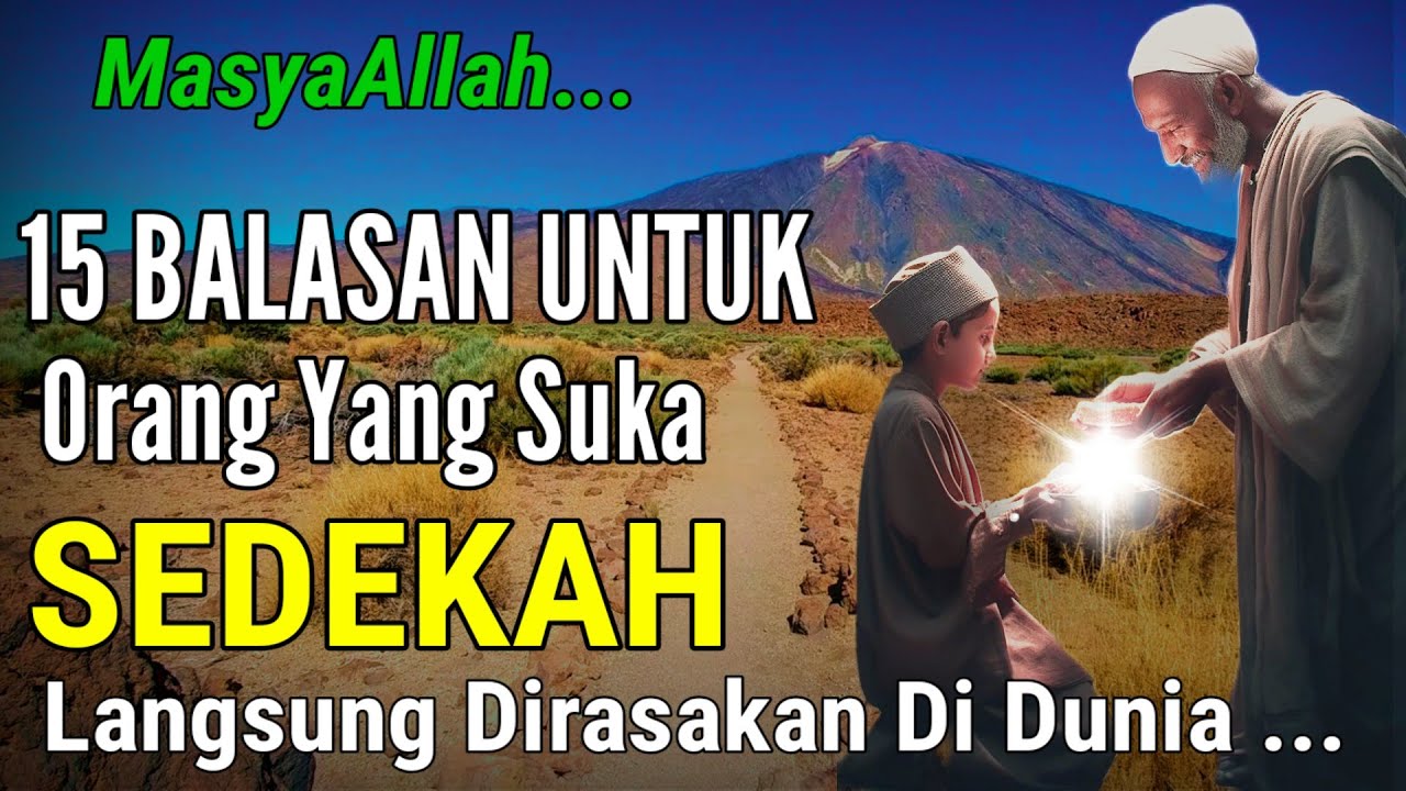 WAJIB TAHU ! 15 RAHASIA MANFAAT SEDEKAH YANG LANGSUNG DIRASAKAN DI DUNIA | NO 9 SANGAT DIHARAPKAN