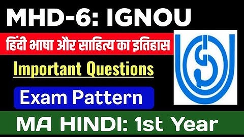 IGNOU MHD-6 (हिंदी भाषा और साहित्य का इतिहास) IMPORTANT QUESTIONS | IGNOU MA HINDI 1st Year Imp Ques