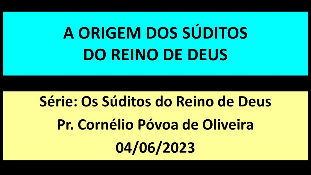 A ORIGEM DOS SÚDITOS DO REINO DE DEUS - YouTube