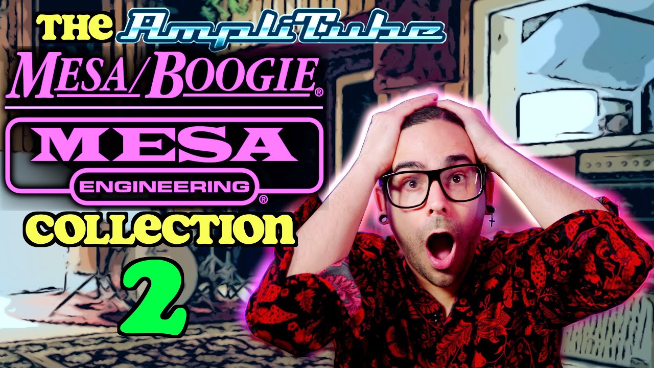 AMPLITUBE 5 | Mesa Boogie Collection 2 great amps. Worth it?