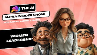THE ALPHA INSIDER SHOW - EPISODE 12 - WOMEN LEADERSHIP