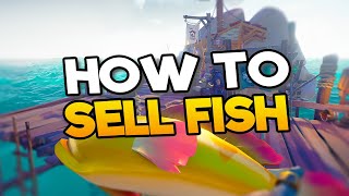 Sea Of Thieves How To Sell Fish