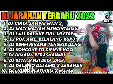 DJ JARANAN TERBARU 2022 || DJ CINTA SAMPAI MATI 2 REMIX FULL BASS VIRAL TERBARU 2022