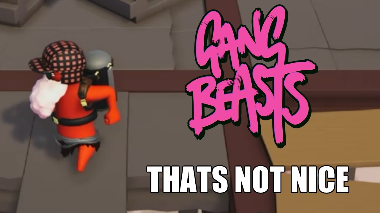 Thats not nice gang beast gameplay waves and girders youtube