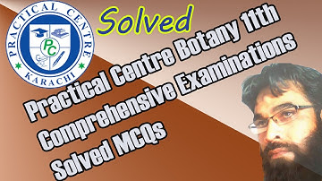 Practical Centre Comprehensive Examinations Botany 1st Year Guess Paper Solved MCQs 2022