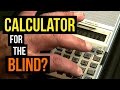 How A Blind Person Uses A Calculator