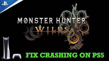 How To Fix Monster Hunter Wilds Crashing or Crashes at Startup on PS5 | #monsterhunterwilds