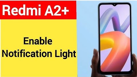 How to enable notification light, Redmi A2+ notification light enable kaise karen, lighting