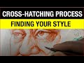 Cross Hatching Process | Finding Your Style