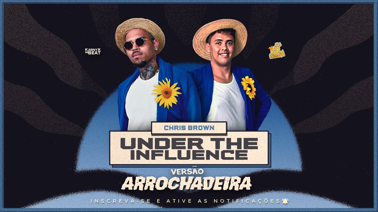 Chris Brown - Under The Influence - VERSÃO ARROCHADEIRA ( KarnyX