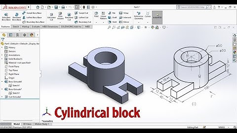 سوليدورك Mechanical Drawing using SolidWorks , Exercise 1 Cylindrical block