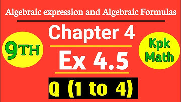 9th class-Math, chapter 4 - Ex 4.5 part 1 KPK Book |9th-Math, Exercise 4.5 Q(1 to 4)Peshawar Board