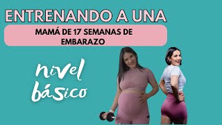 🤰🏻¿Cómo ENTRENAR EN TU EMBARAZO? Semana 17 🤰🏻🏋🏼‍♀️👏🏻