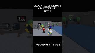 BLOCKTALES DEMO 5 RELEASE + MATT DUSEK INTRO #blocktales #shedletsky #mattdusek #dusekkar #roblox