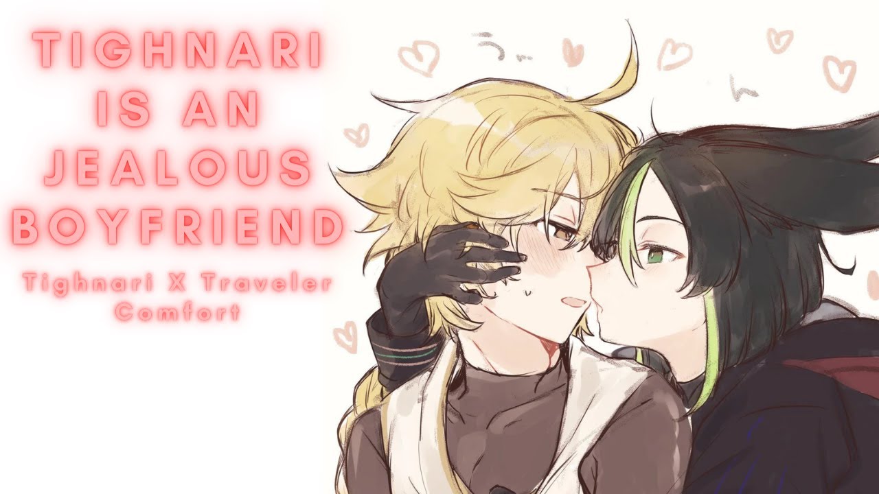 Тигнари — ревнивый парень [Tighnari X Traveler] [Comfort]