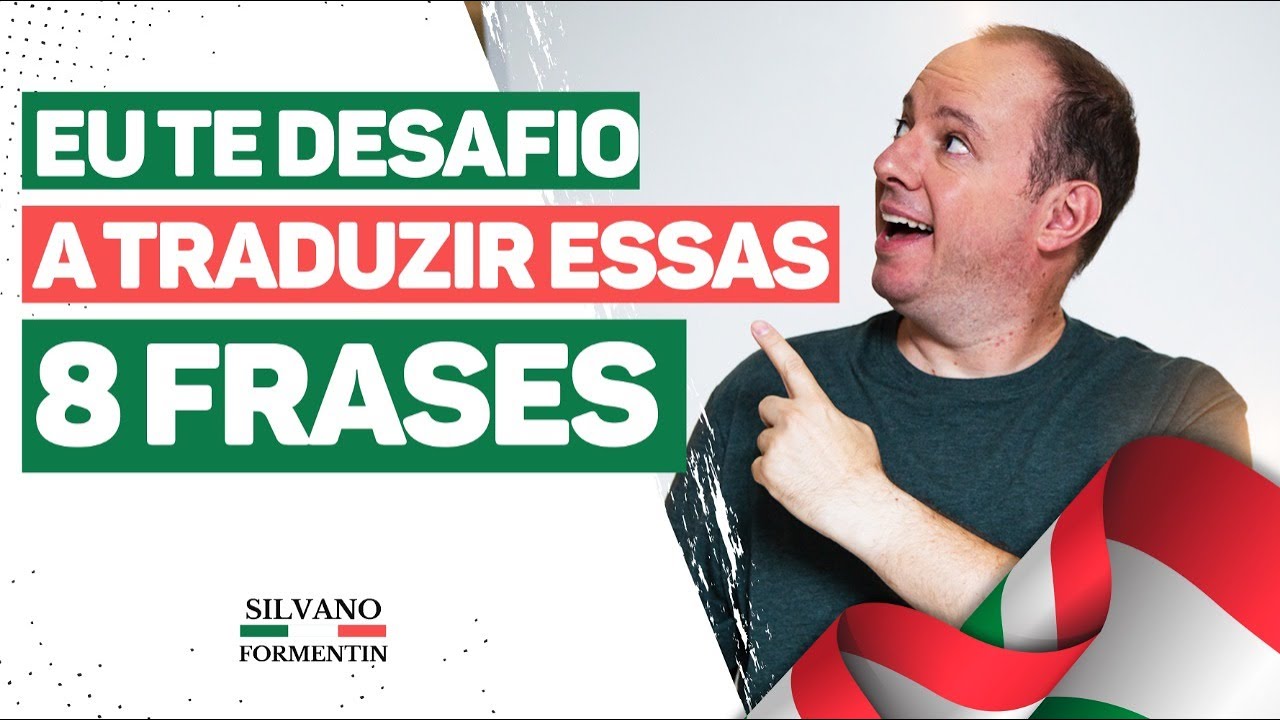 Eu te desafio a traduzir essas 8 frases! Teste seu Italiano YouTube