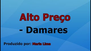 Video thumbnail of "Alto Preço - Damares voz e letra"
