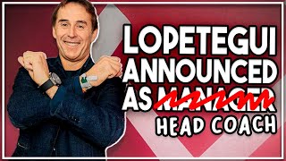 Lopetegui Head Coach NOT manager | 5 new coaches for new era at Hammers! | Steidten influence grows