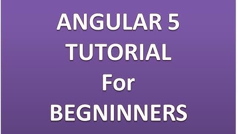 Angular 5 Tutorial