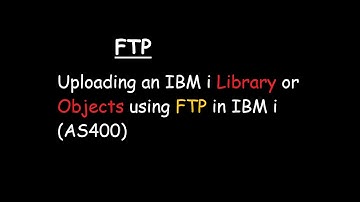 Uploading an IBM i Library or Objects using FTP in IBM i (AS400)