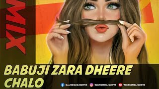 Babuji Zara Dheere Chalo  remix Dj SHOBHIT SK Resimi