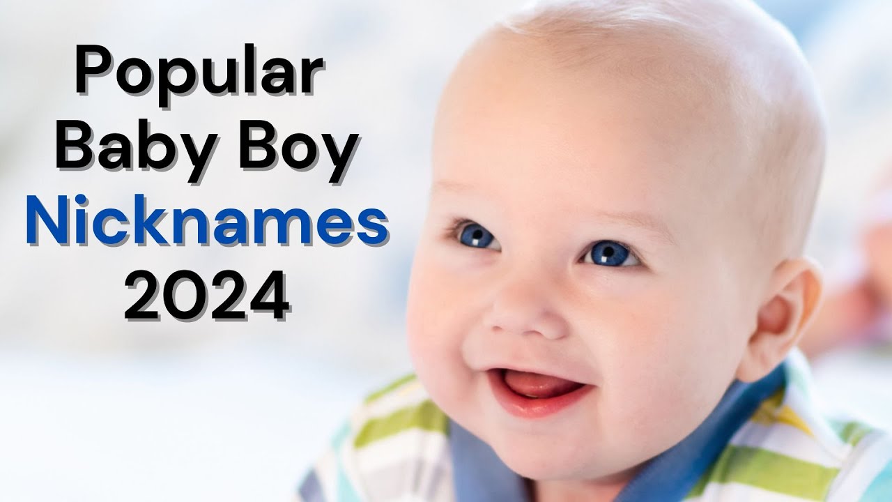 10 Popular Baby Boy Nicknames 2024 YouTube