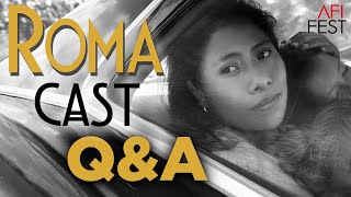 ROMA Cast Q&A! // AFI Fest 2018