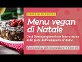 Corso di cucina 100% vegetale: il menu di Natale