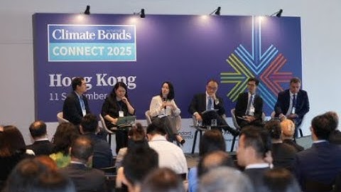 Climate Bonds CONNECT 2025 - Asia-Pacific Conference Hong Kong