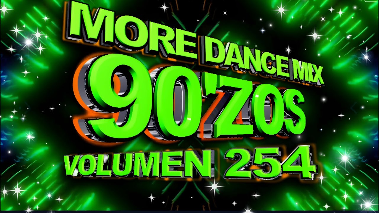 More Dance 90zos Mix Vol 254