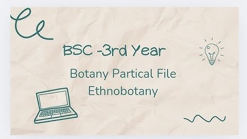 Botany- Ethnobotany Botony Practical File 3rd year #bsc #botony #bscbotany #education #educational