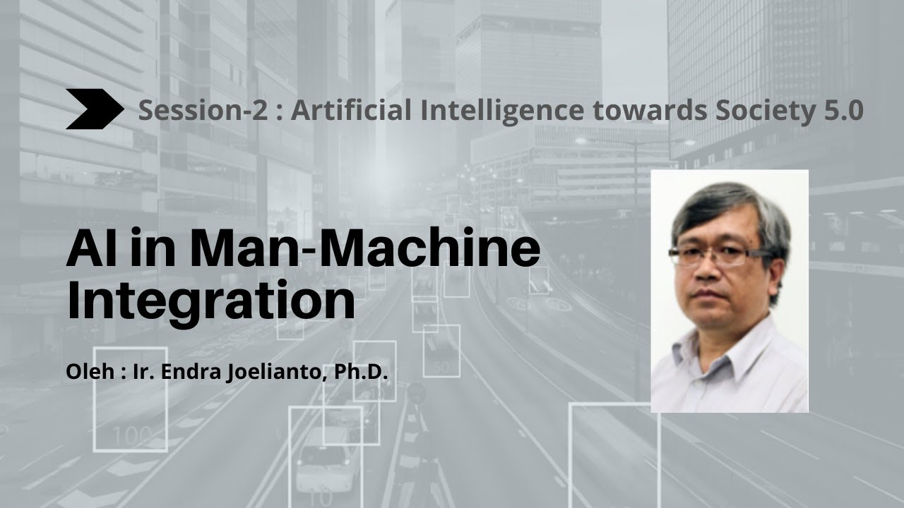 Webinar Pusat AI ITB : AI in Man-Machine Integration # ...