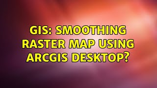 GIS: Smoothing raster map using ArcGIS Desktop?