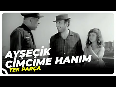 Ayşecik Cimcime Hanım - Eski Türk Filmi Tek Parça