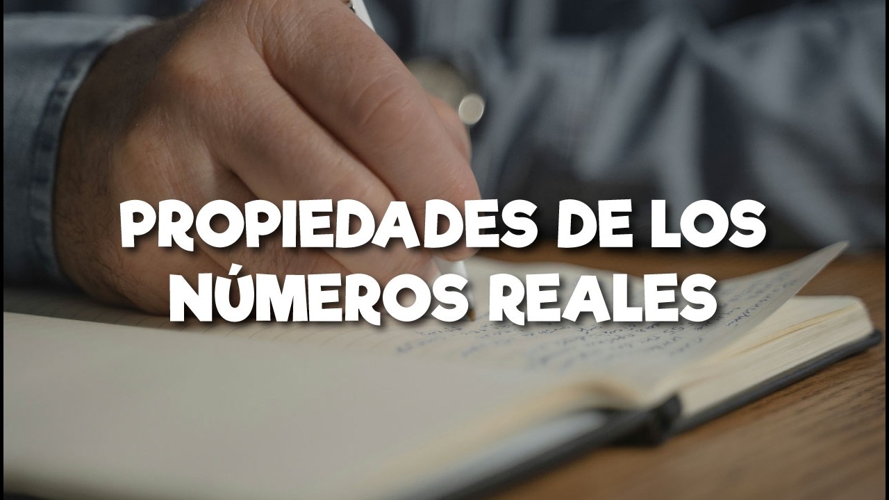 Propiedades de los números reales parte 1
