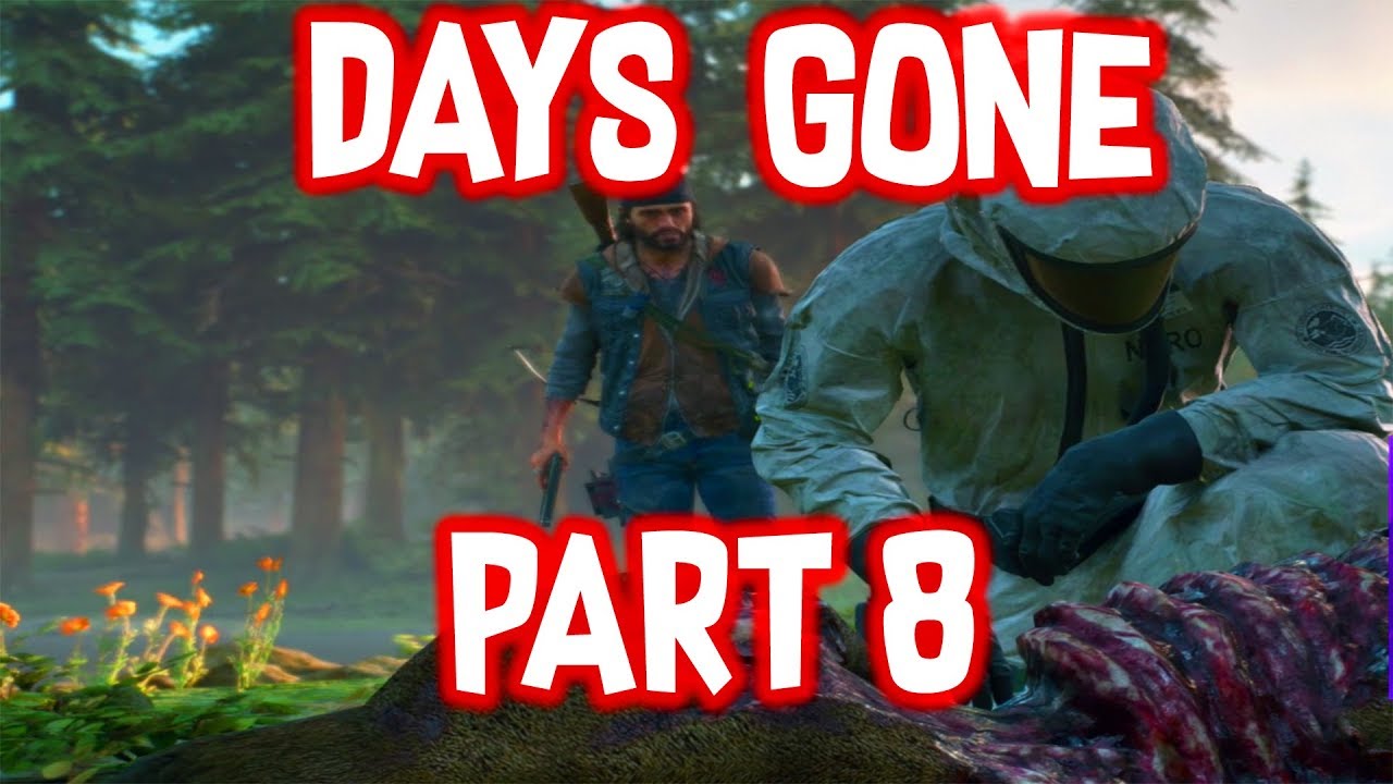 Days Gone Part 8 "Making Contact, They Won't Leave Me, The Rest of Our ...